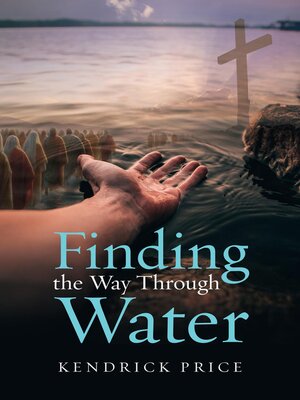 cover image of Finding the Way Through Water